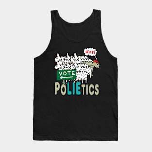 Don't Vote Polietics Tank Top